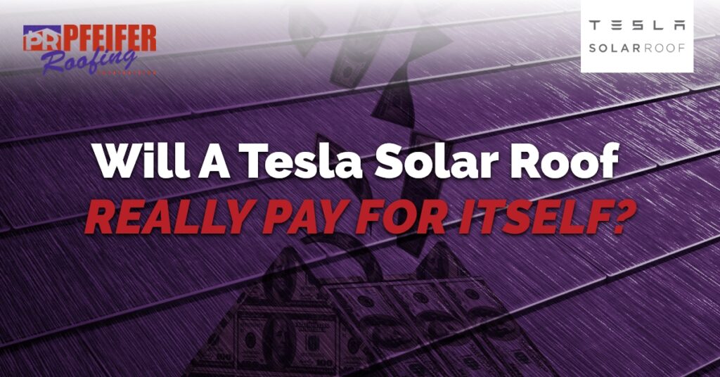 Graphic showing Will A Tesla Solar Roof Really Pay For Itself?