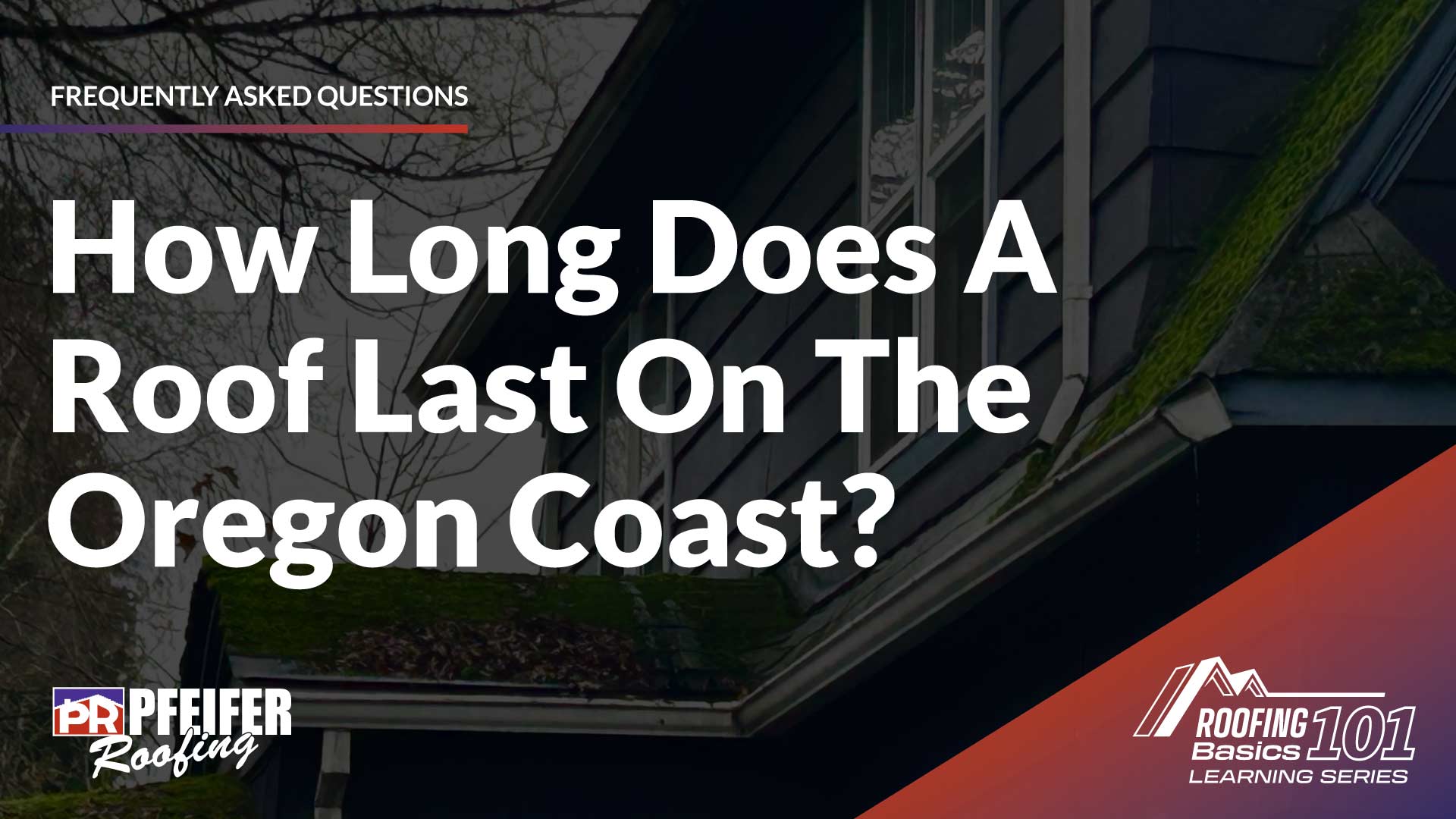 how-long-does-a-roof-last-oregon-coast