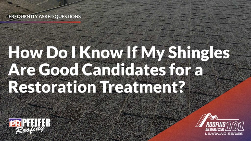 roofing-basics-101-series-shingle-restoration